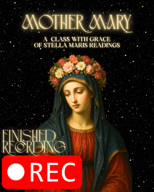 'Mother Mary' Class with Grace Recording