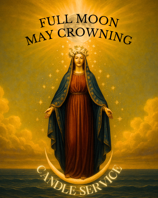 Full Moon May Crowning Candle Service - May 13th