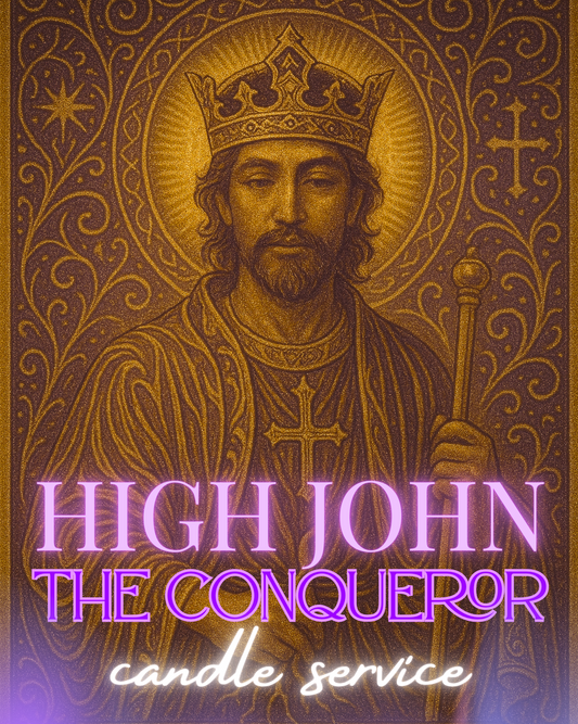 High John the Conqueror New Moon Candle Service - 5/26