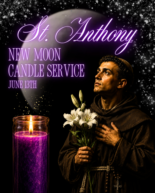 St. Anthony New Moon Candle Service - June 13th